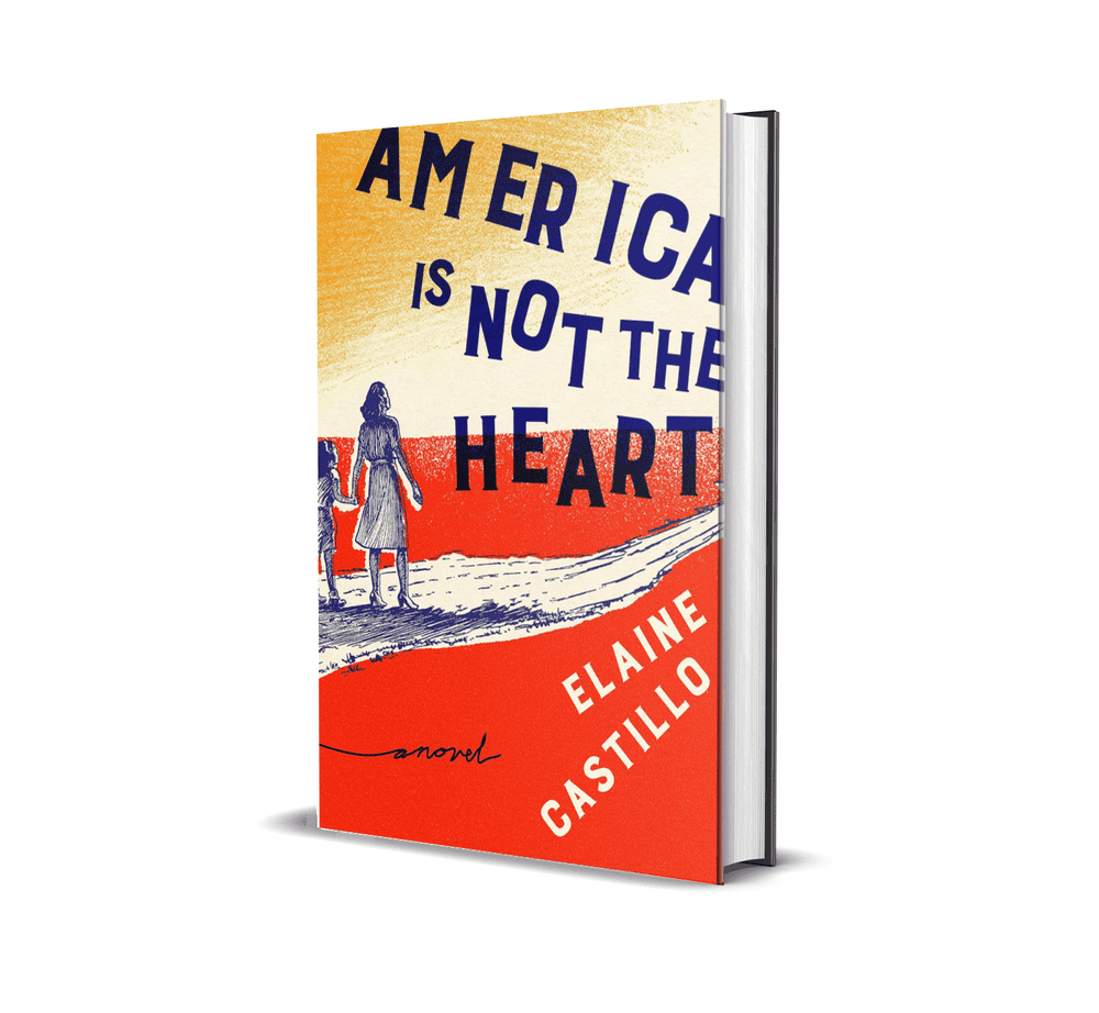 Elaine Castillo, "America Is Not The Heart"